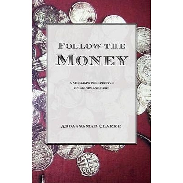 Follow the Money / Diwan Press, Abdassamad Clarke