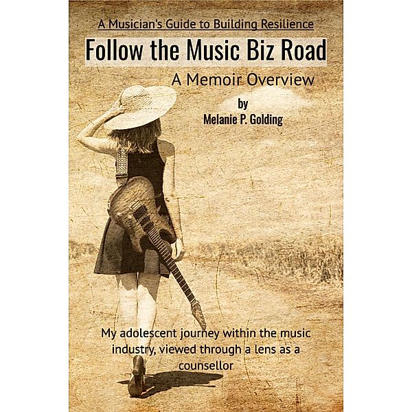 Follow the Music Biz Road, Melanie Padron Golding