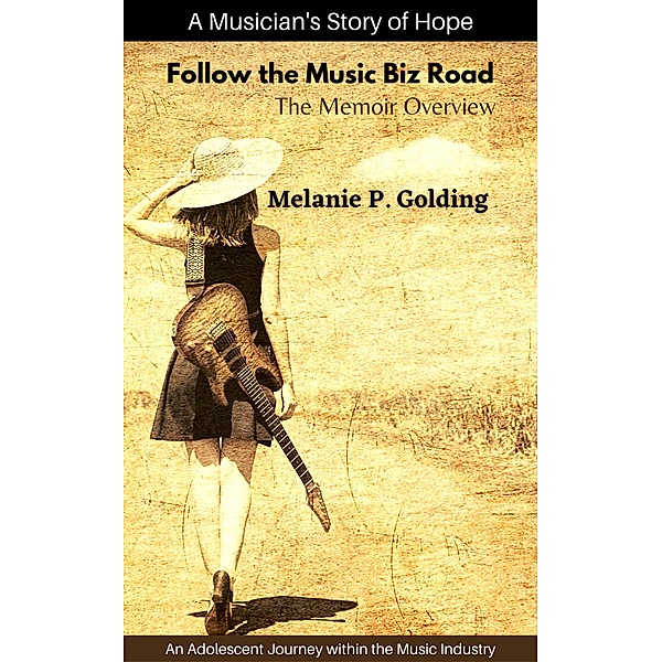 Follow The Music Biz Road, Melanie Padron Golding