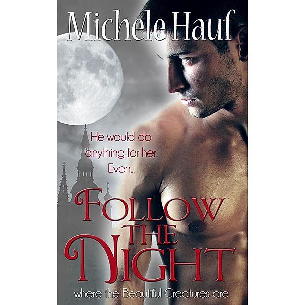 Follow The Night, Michele Hauf