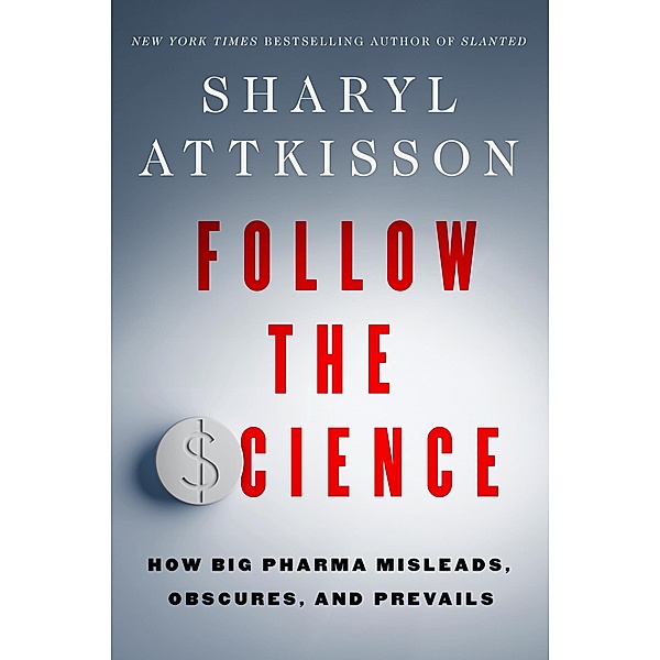 Follow the Science, Sharyl Attkisson
