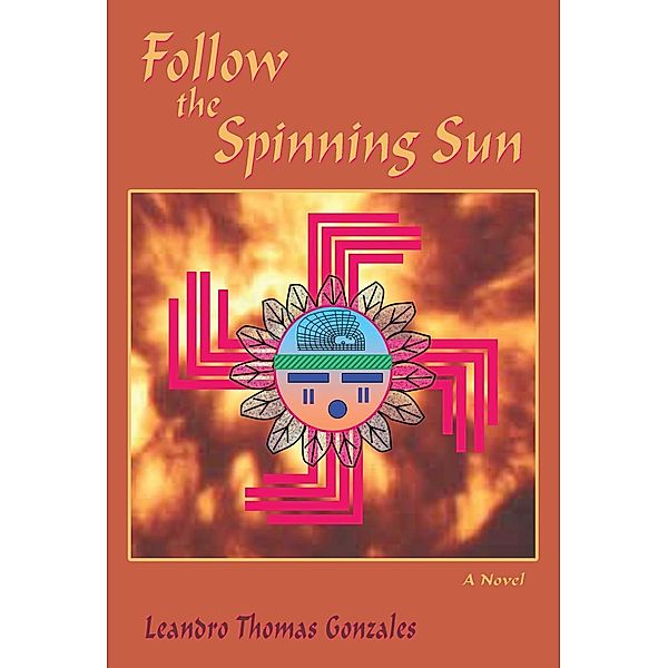 Follow the Spinning Sun, Leandro Thomas Gonzales