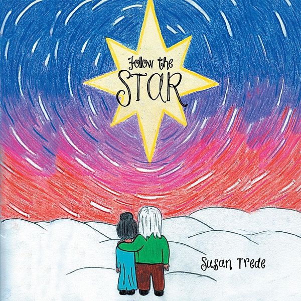 Follow the Star, Susan Trede