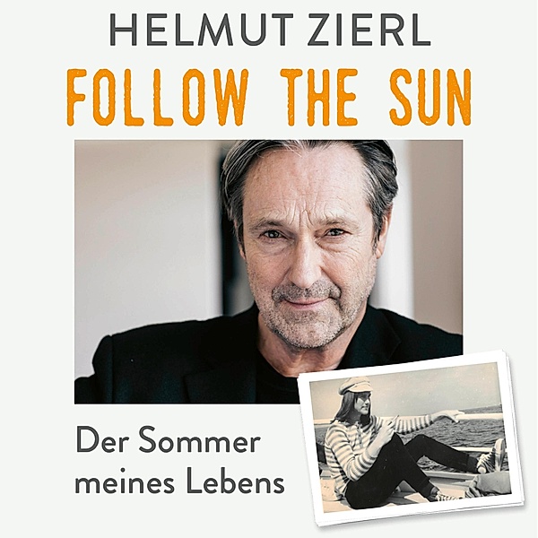 Follow the sun, Helmut Zierl