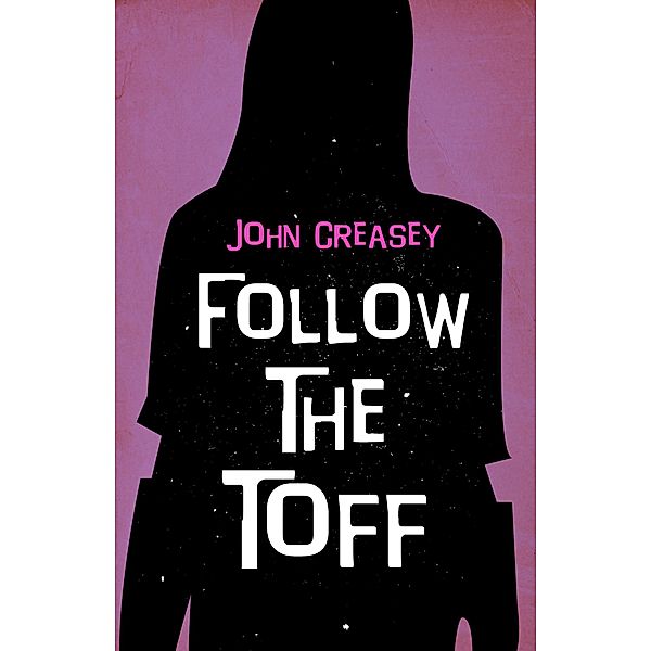 Follow the Toff / The Toff Bd.45, John Creasey