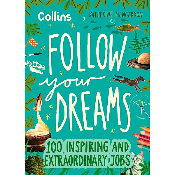 Follow Your Dreams, Katherine Mengardon, Collins Kids