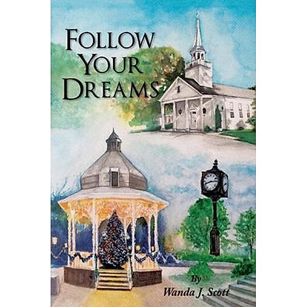 Follow Your Dreams / Liber Publishing House, Wanda J. Scott