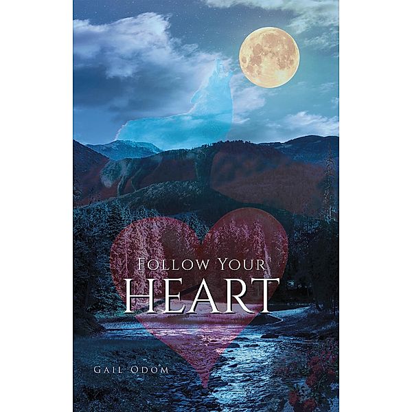 Follow Your Heart, Gail Odom