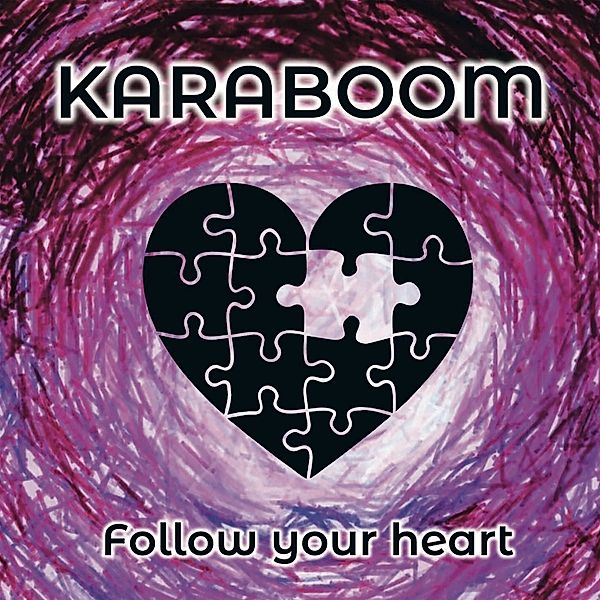 Follow Your Heart, Karaboom