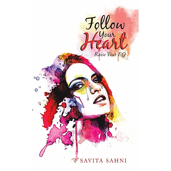 Follow Your Heart, Savita Sahni