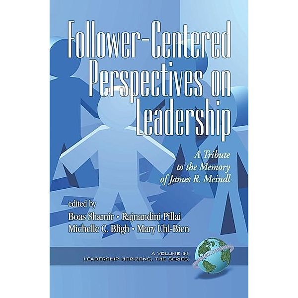 Follower-Centered Perspectives on Leadership / Leadership Horizons