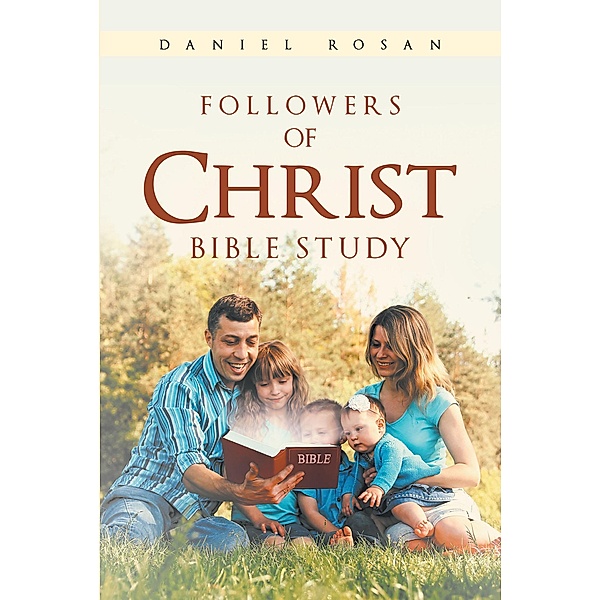 Followers of Christ Bible Study, Daniel Rosan