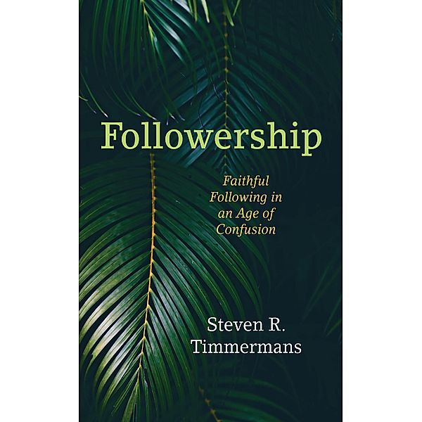 Followership, Steven R. Timmermans