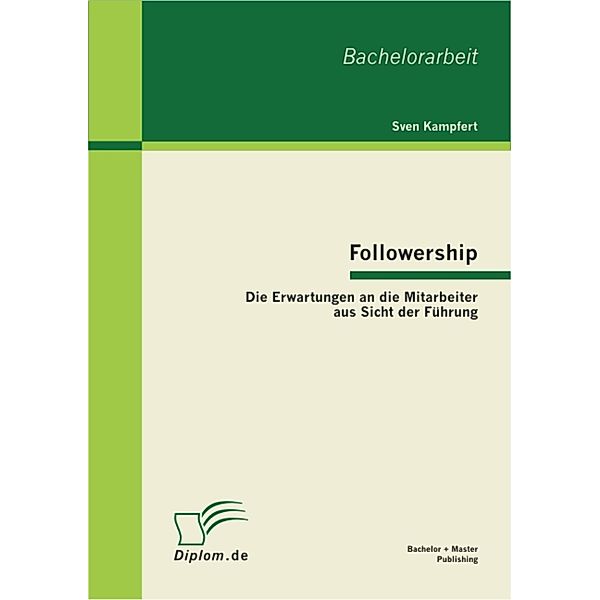 Followership: Die Erwartungen an die Mitarbeiter aus Sicht der Führung, Sven Kampfert
