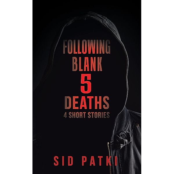 Following Blank 5 Deaths, Sid Patki