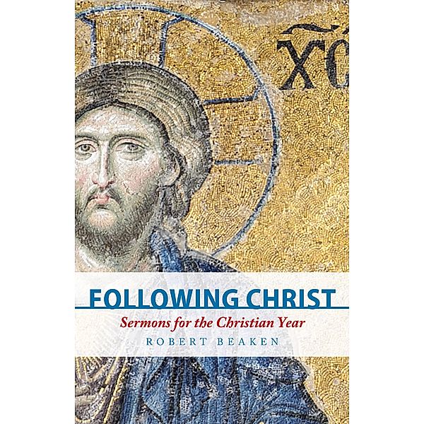 Following Christ / Sacristy Press, Beaken