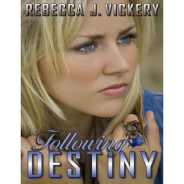 Following Destiny, Rebecca J. Vickery