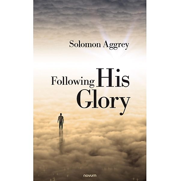 Following His Glory, Solomon Aggrey