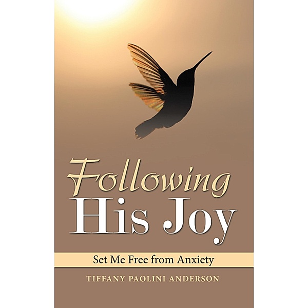Following His Joy, Tiffany Paolini Anderson
