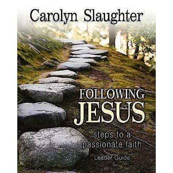 Following Jesus Leader Guide, Carolyn Slaughter