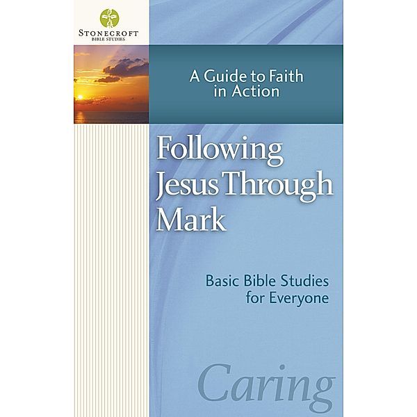 Following Jesus Through Mark / Stonecroft Bible Studies, Stonecroft Ministries