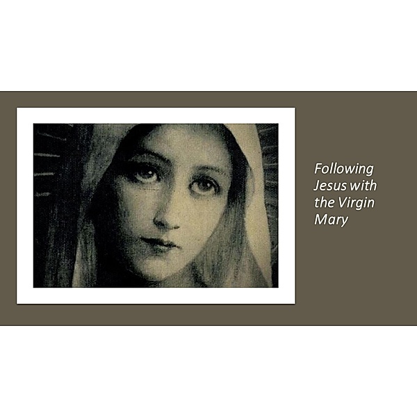Following Jesus with the Virgin Mary, Fernando Davalos