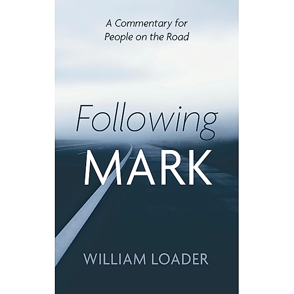 Following Mark, William Loader