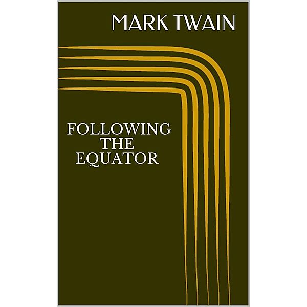 Following the Equator, Mark Twain