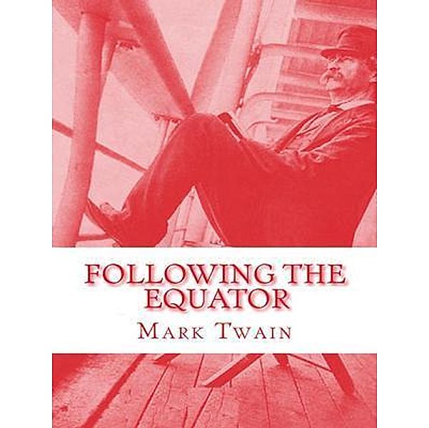 Following the Equator, Complete / Ray of Hope, Mark Twain