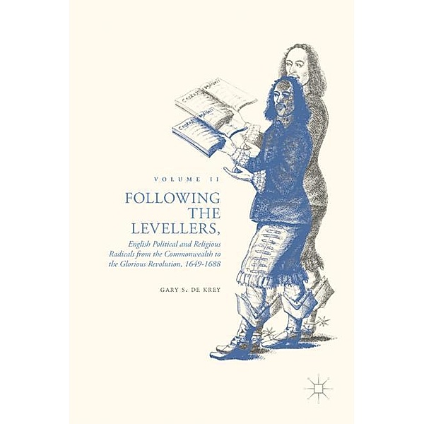 Following the Levellers, Volume Two, Gary S. De Krey