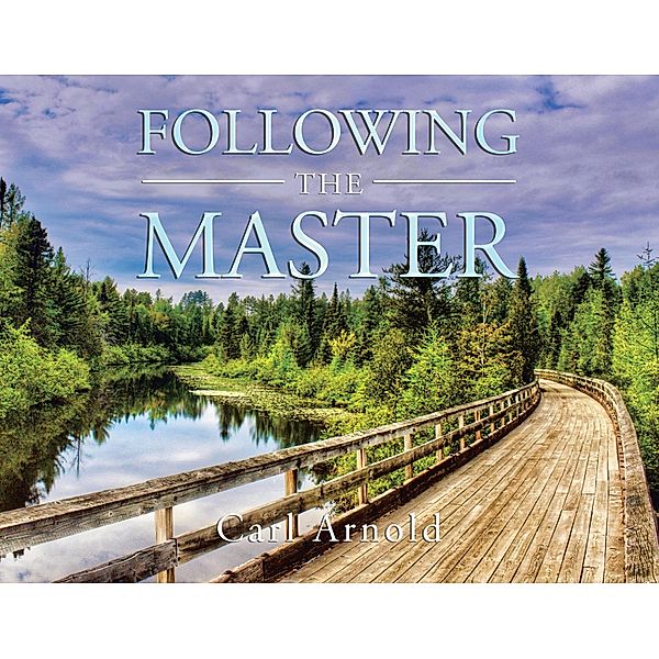 Following the Master, Carl Arnold