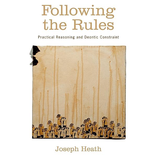 Following the Rules, Joseph Heath