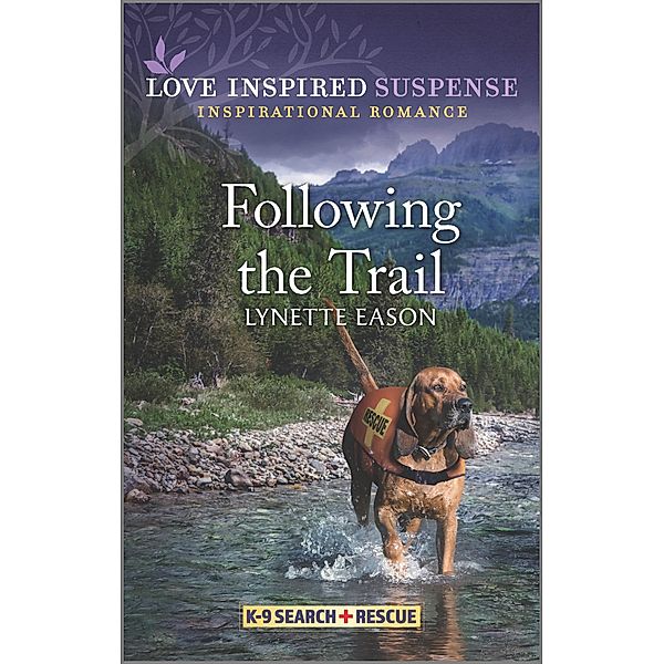 Following the Trail / K-9 Search and Rescue Bd.5, Lynette Eason