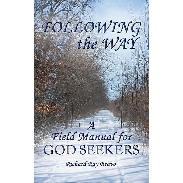 Following the Way, Richard Ray Beavo