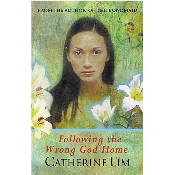Following The Wrong God Home, Catherine Lim
