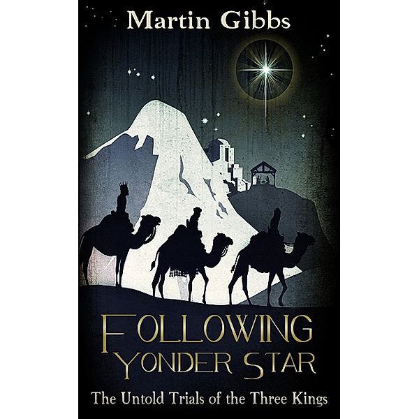 Following Yonder Star, Martin Gibbs