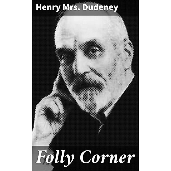 Folly Corner, Henry Dudeney