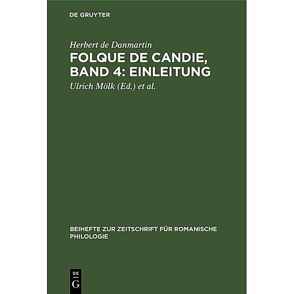 Folque de Candie, Band 4: Einleitung / Beihefte zur Zeitschrift für romanische Philologie Bd.111, Herbert de Danmartin
