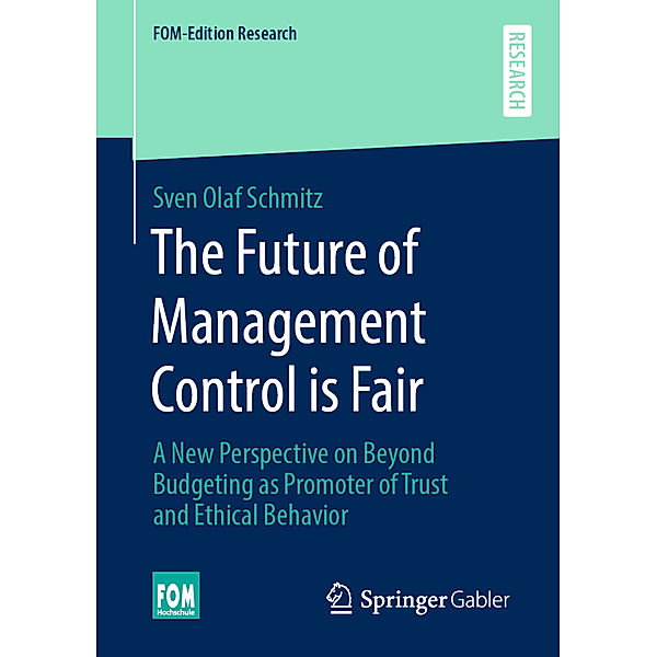 FOM-Edition Research / The Future of Management Control is Fair, Sven Olaf Schmitz