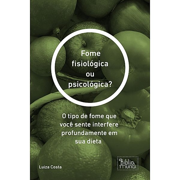 Fome fisiológica ou psicológica?, Luiza Costa
