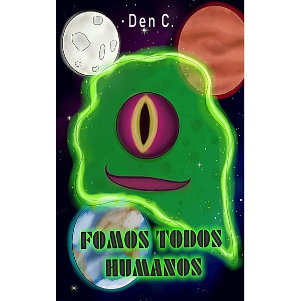 Fomos todos humanos, Den C