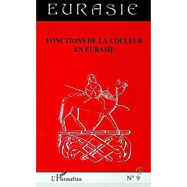 FONCTIONS DE LA COULEUR EN EURASIE / Hors-collection, Collectif