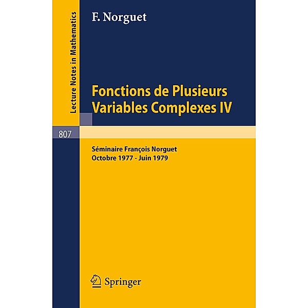 Fonctions de Plusieurs Variables Complexes IV / Lecture Notes in Mathematics Bd.807