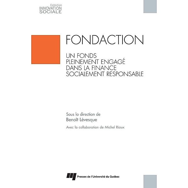 Fondaction, un fonds pleinement engage dans la finance socialement responsable, Levesque Benoit Levesque