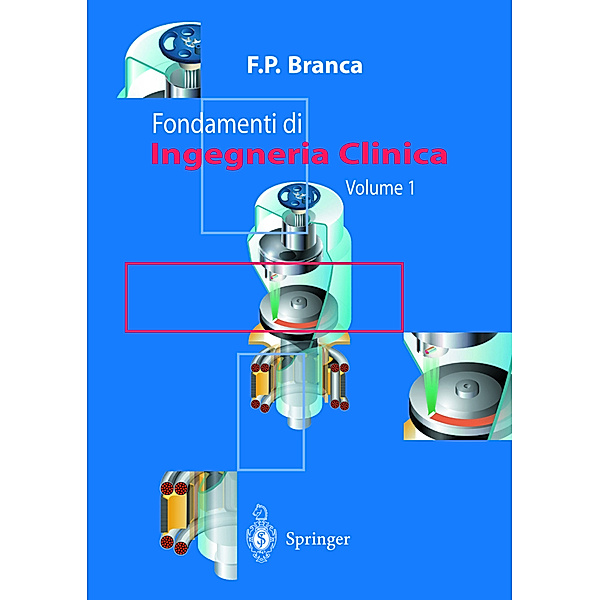 Fondamenti di Ingegneria Clinica - Volume 1, Francesco P. Branca