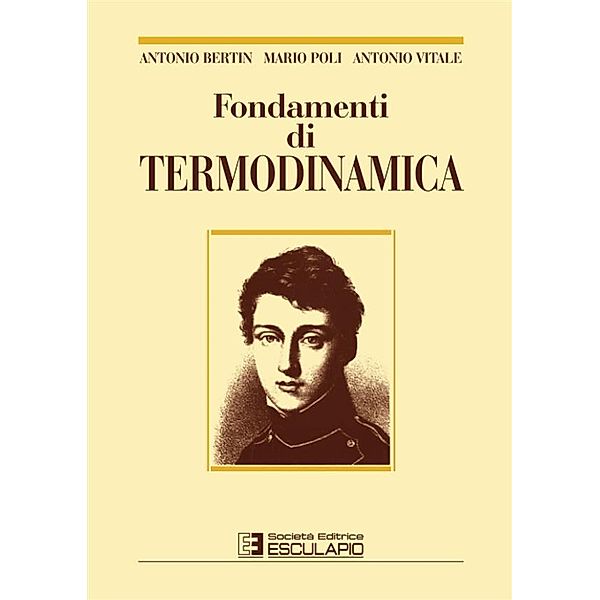 Fondamenti di Termodinamica, Antonio Bertin, Antonio Vitale, Mario Poli