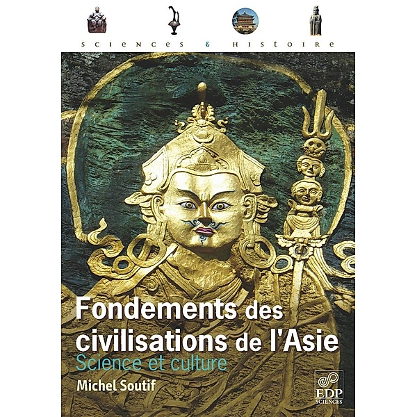 Fondements des civilisations de l'Asie, Michel Soutif