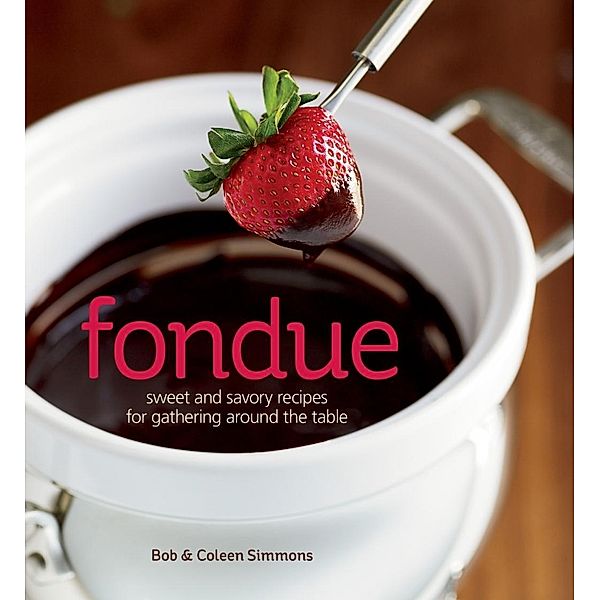 Fondue / Weldon Owen, Bob Simmons