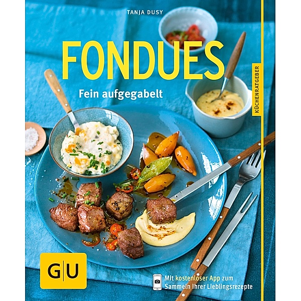 Fondues / GU KüchenRatgeber, Tanja Dusy