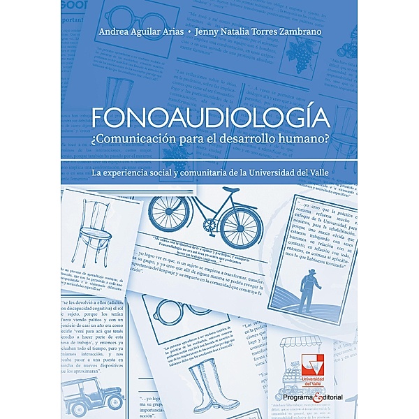 Fonoaudiología: ¿Comunicación para el desarrollo humano? / Salud, Torres Zambrano Jenny Natalia, Andrea Aguilar Arias